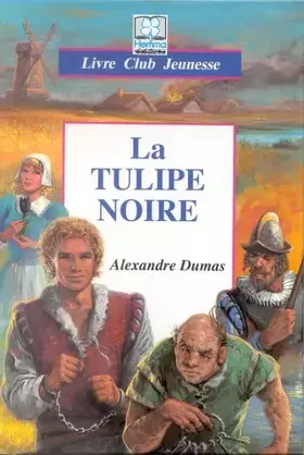 Couverture du produit · La tulipe noire