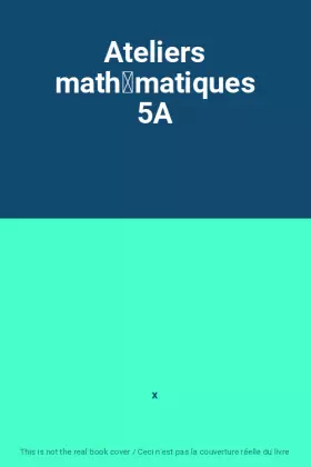 Couverture du produit · Ateliers mathmatiques 5A