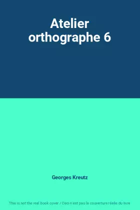 Couverture du produit · Atelier orthographe 6