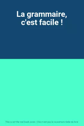 Couverture du produit · La grammaire, c'est facile !