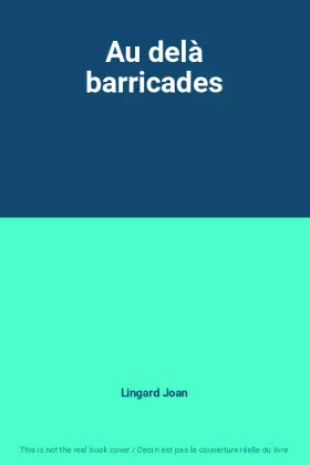 Couverture du produit · Au delà barricades