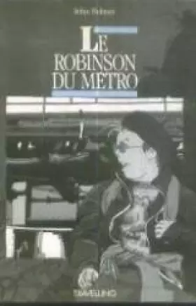 Couverture du produit · Le robinson du métro                                                                          091796