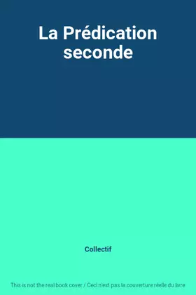 Couverture du produit · La Prédication seconde