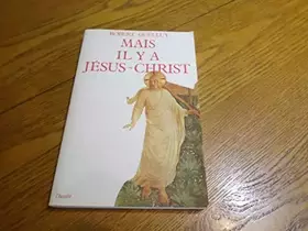 Couverture du produit · Mais il y a Jésus-Christ