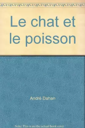 Couverture du produit · Le chat et le poisson