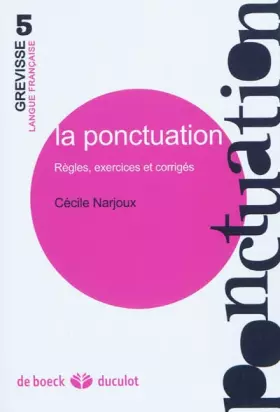 Couverture du produit · LA PONCTUATION: REGLES, EXERCICES ET CORRIGES