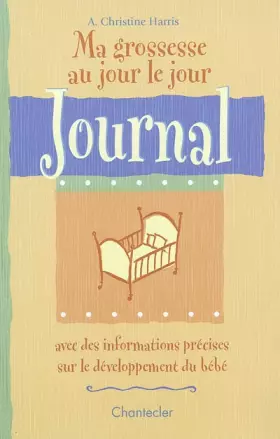 Couverture du produit · Ma grossesse au jour le jour. Journal