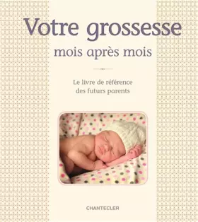 Couverture du produit · Votre grossesse mois après mois