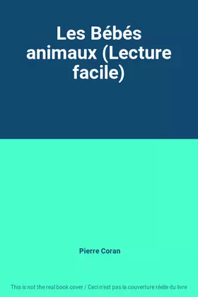 Couverture du produit · Les Bébés animaux (Lecture facile)