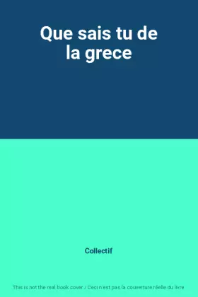 Couverture du produit · Que sais tu de la grece