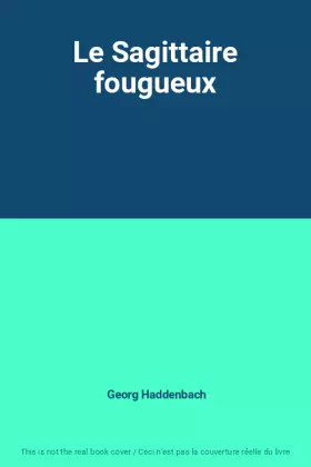 Couverture du produit · Le Sagittaire fougueux