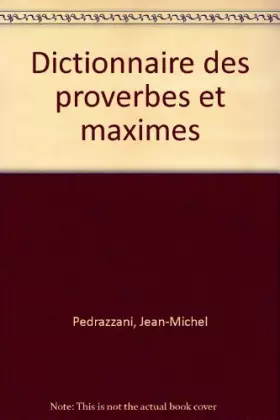 Couverture du produit · Dictionnaire des proverbes et maximes