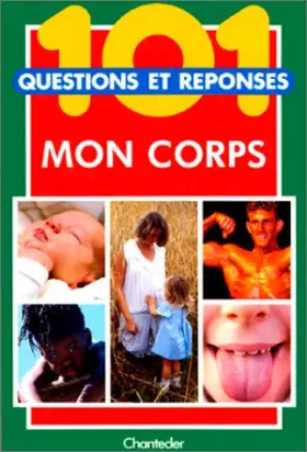 Couverture du produit · 101 questions réponses 5. Mon corps