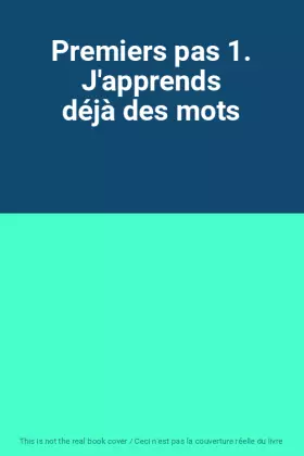 Couverture du produit · Premiers pas 1. J'apprends déjà des mots