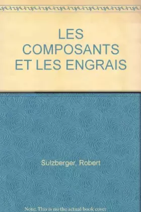 Couverture du produit · LES COMPOSANTS ET LES ENGRAIS