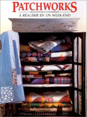 Couverture du produit · Patchworks traditionnels et modernes à réaliser en un week end