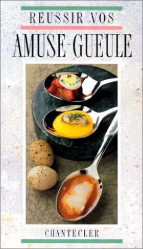 Couverture du produit · REUSSIR VOS AMUSE-GUEULE