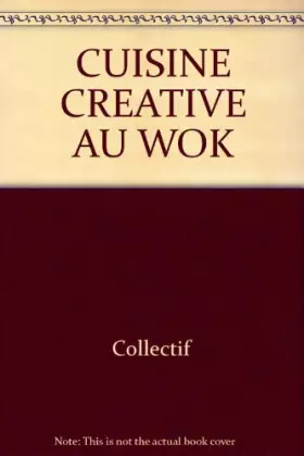 Couverture du produit · CUISINE CREATIVE AU WOK