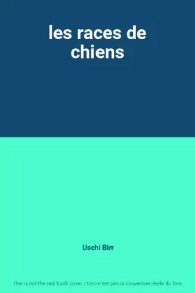 Couverture du produit · les races de chiens
