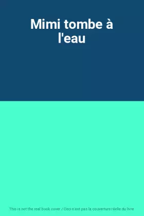 Couverture du produit · Mimi tombe à l'eau