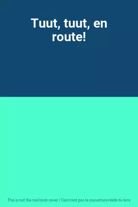 Couverture du produit · Tuut, tuut, en route!