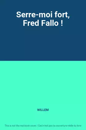 Couverture du produit · Serre-moi fort, Fred Fallo !