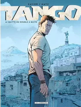 Couverture du produit · Tango - Tome 4 - Quitte ou double à Quito