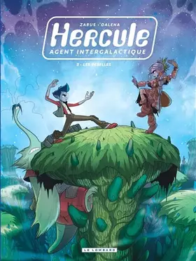 Couverture du produit · Hercule, agent intergalactique - Tome 3 - Les Rebelles