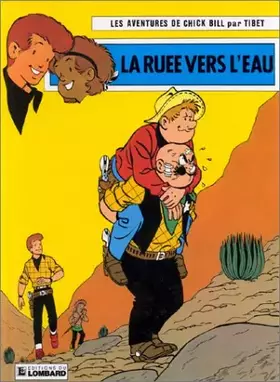 Couverture du produit · Chick Bill, tome 21 : La Ruée vers l'eau