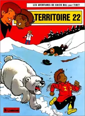 Couverture du produit · Chick Bill, tome 18 : Territoire 22