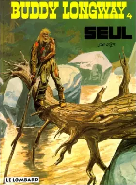 Couverture du produit · Buddy Longway, tome 4 : Seul