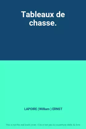 Couverture du produit · Tableaux de chasse.