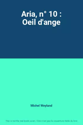 Couverture du produit · Aria, n° 10 : Oeil d'ange