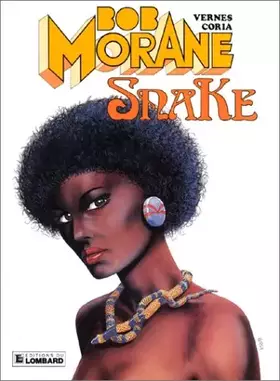 Couverture du produit · Bob Morane,  tome 21 : Snake