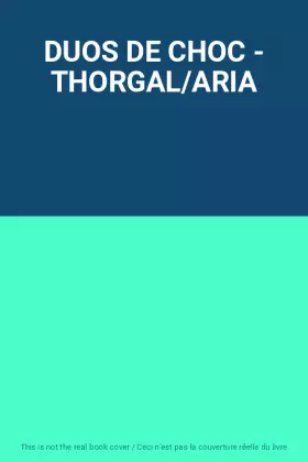 Couverture du produit · DUOS DE CHOC - THORGAL/ARIA