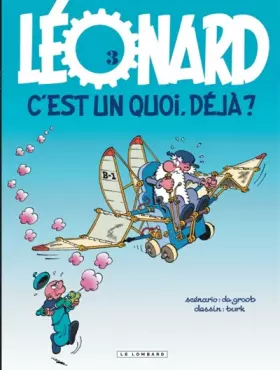 Couverture du produit · Léonard, tome 3 : C'est un quoi, déjà ?