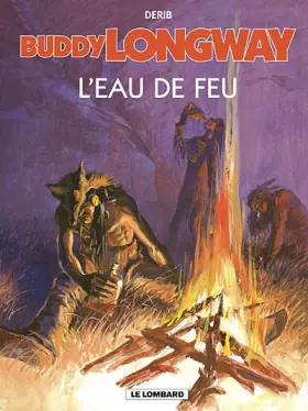 Couverture du produit · Buddy Longway, tome 8 : L'Eau de feu