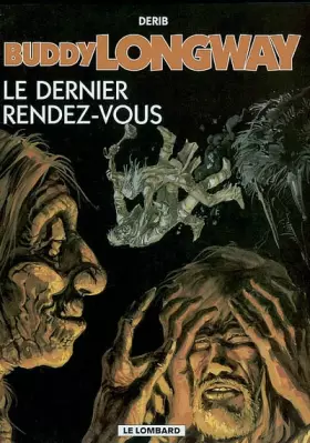 Couverture du produit · Buddy Longway, tome 16 : Le dernier rendez-vous