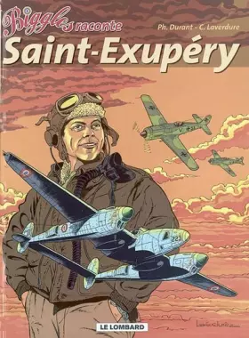 Couverture du produit · Biggles raconte : Saint-Exupéry