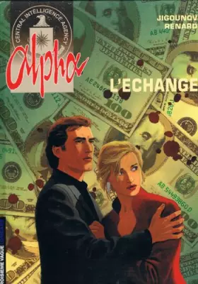 Couverture du produit · Alpha, L'échange