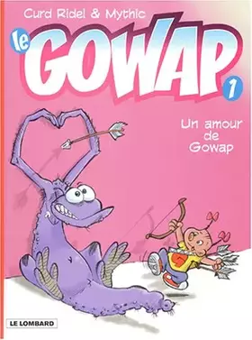 Couverture du produit · Le Gowap, Tome 1 : Un amour de Gowap