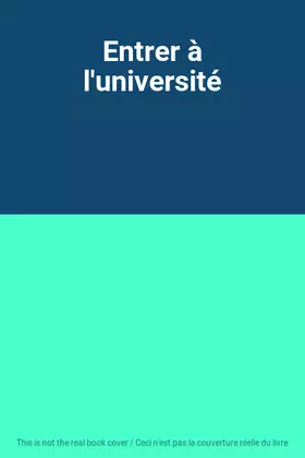 Couverture du produit · Entrer à l'université