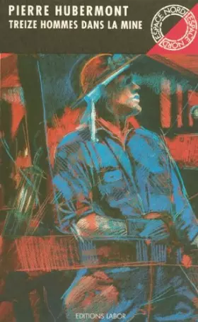 Couverture du produit · Treize Hommes Dans la Mine