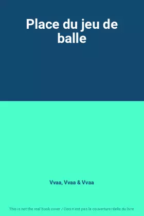 Couverture du produit · Place du jeu de balle