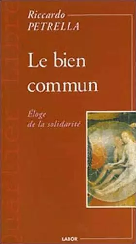 Couverture du produit · Le Bien commun : Eloge de la solidarité