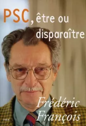 Couverture du produit · PSC, être ou disparaître