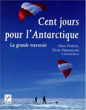 Couverture du produit · Cent jours pour l'Antarctique