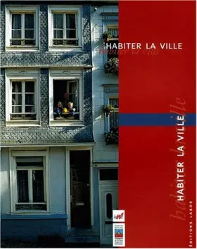 Couverture du produit · Habiter la ville