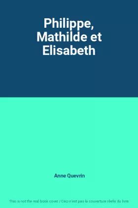 Couverture du produit · Philippe, Mathilde et Elisabeth