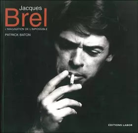 Couverture du produit · Jacques Brel : L'imagination de l'impossible